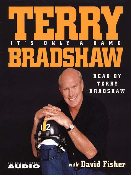 Title details for It's Only a Game by Terry Bradshaw - Available.